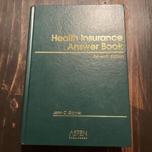 Health Insurance Answer Book, 8th Edition by John C. Garner